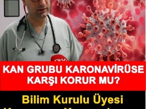 Bilim Kurulu Üyesi Kayıpmaz: Kan grubunun Covid-19'dan koruyucu bir