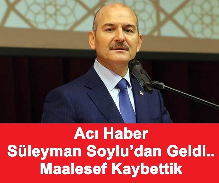 Acı Haber Süleyman Soylu’dan Geldi.. Maalesef Kaybettik galerisi resim 1