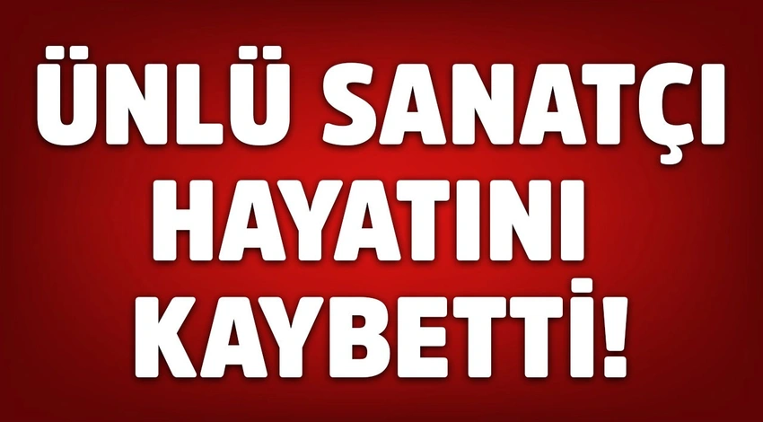 Sanatçı 68 yaşında hayatını kaybetti. galerisi resim 1