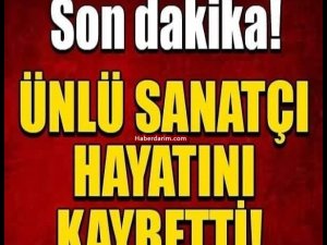 Ünlü İsim Hayata Veda Etti.
