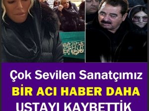 Ünlü Sanatçımızı Kaybettik