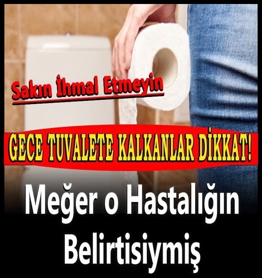 Gece Tuvalete Kalkanlar Dikkat galerisi resim 1
