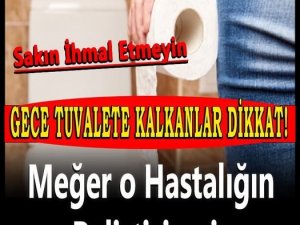 Gece Tuvalete Kalkanlar Dikkat