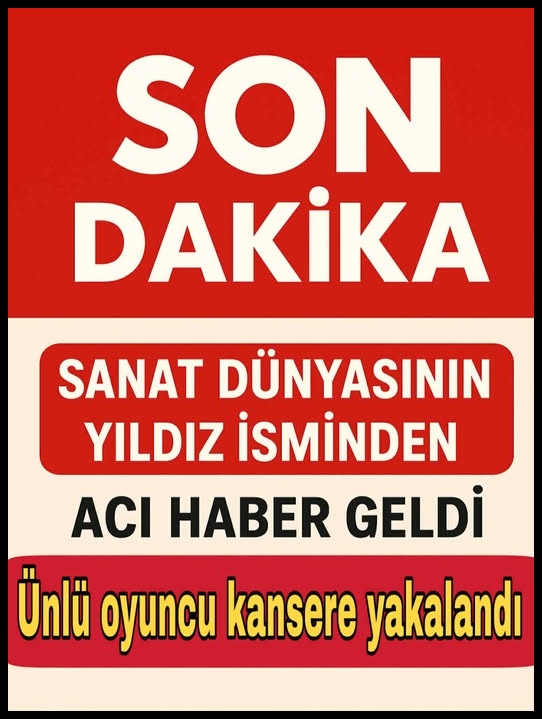 Kansere yakalandığını açıkladı!