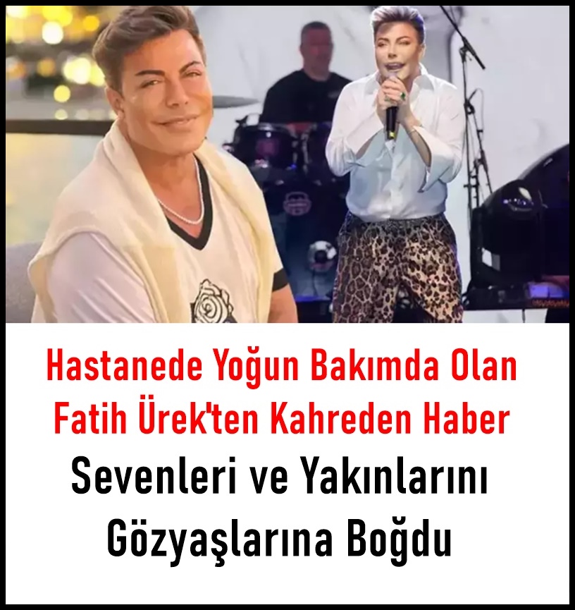 Fatih Ürek ten Gelen Haber