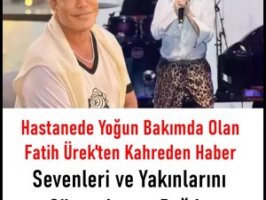 Fatih Ürek ten Gelen Haber