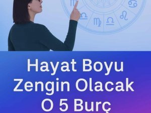Hayat boyu hep zengin olarak kalacak 5 burç