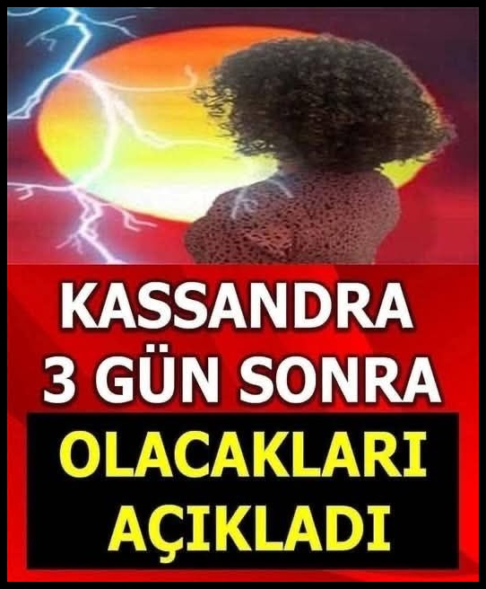 Ünlü Astrolog Kassandra açıkladı .
