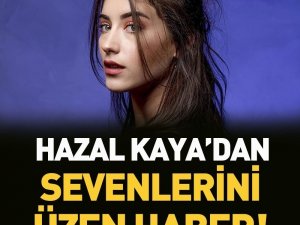 Hazal Kayadan üzen haber