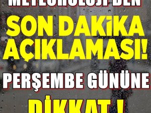 Meteoroloji'den kritik uyarı