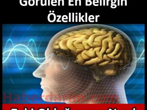 Zeki insanlarda görülen en belirgin özellikler