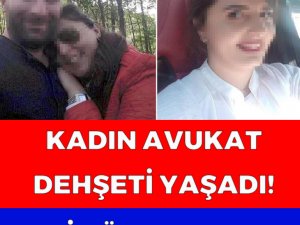 KADIN AVUKAT DEHŞETİ YAŞADI! EŞİ GÖZALTINDA..