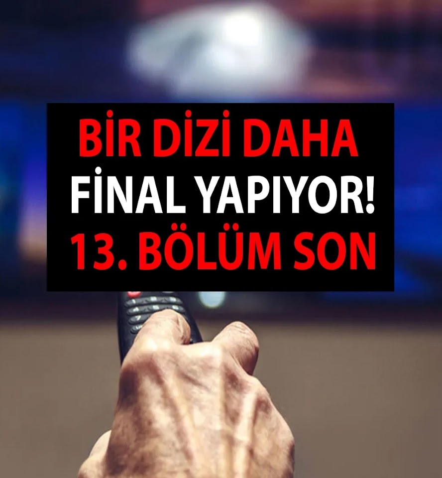 Bir dizi daha final yapıyor! 13. bölüm son galerisi resim 1