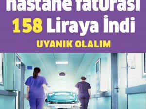 2650 LİRALIK HASTANE FATURASI 158 LİRAYA İNDİ