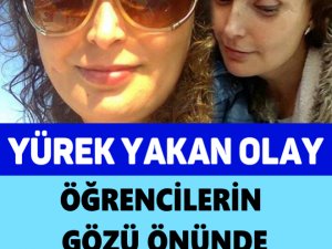 ÖĞRENCİLERİN GÖZÜ ÖNÜNDE BİR ANDA YERE YIĞILDI