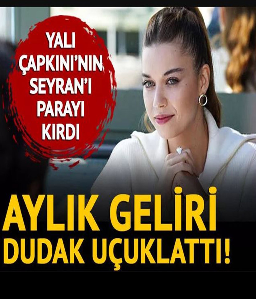 Afra Saraçoğlu Yalı Çapkını'ndan bakın ne kadar kazanıyor! Duyan in galerisi resim 1