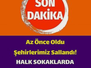 SON DAKİKA AFAD AZ ÖNCE