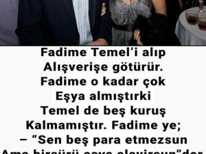 Fadime Temel’i alıp alışverişe götürür.