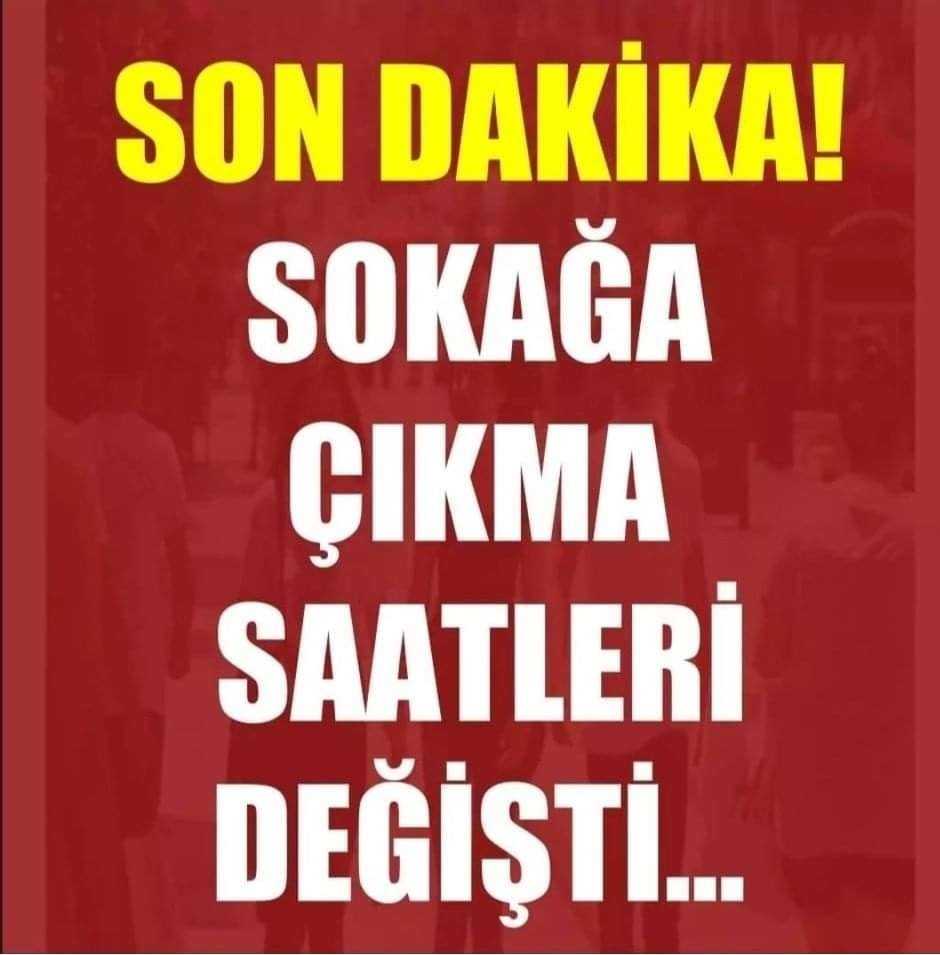 SOKAĞA ÇIKMA YASAĞI, SAATLER DEĞİŞTİ… galerisi resim 1