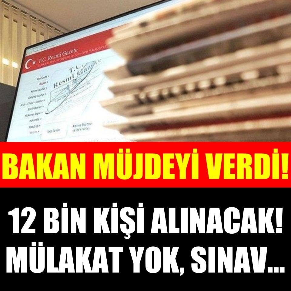 Bakan müjddeyi verdi 12 bin personel alınacak galerisi resim 1