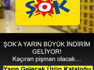 ŞOK MARKET 'TE YARIN BÜYÜK İNDİRİM