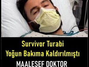 Yarışmacı Turabi Yoğun bakımda