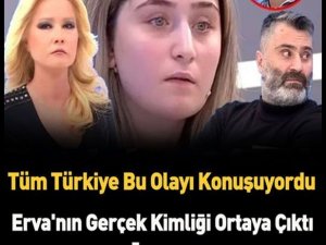 Erva olayı bambaşka çıktı