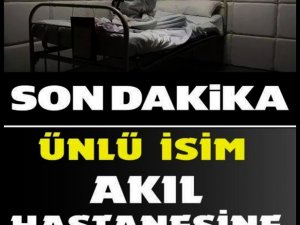 Ünlü Oyuncu Akıl Hastanesine Kapatıldı.