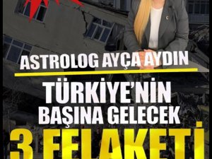 Ünlü Astrolog Türkiye’nin Karşılaşacağı Üç Büyük Olayı Açıklıyor!