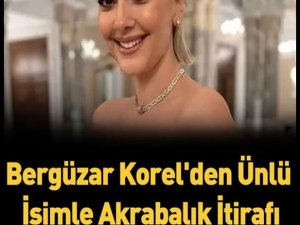 Ünlü isimle akrabalık bağı itirafı