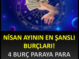 Nisan ayının en şanslı burçları!