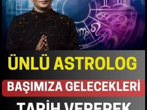 Ünlü Astrolog Tarih Vererek Sıraladı