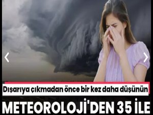 Meteoroloji son dakika duyurdu!