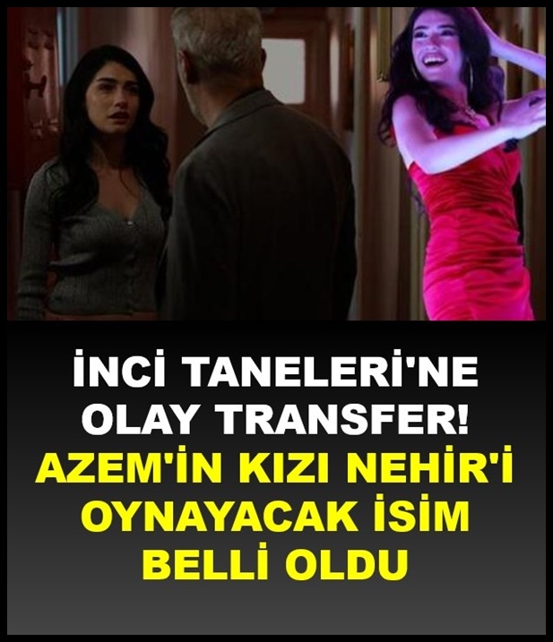 İnci Taneleri'ne olay transfer! galerisi resim 1