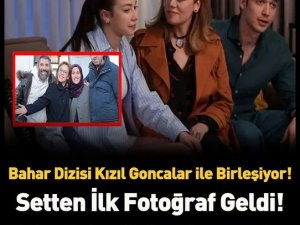 BAHAR İLE KIZIL GONCALAR BİRLEŞİYOR