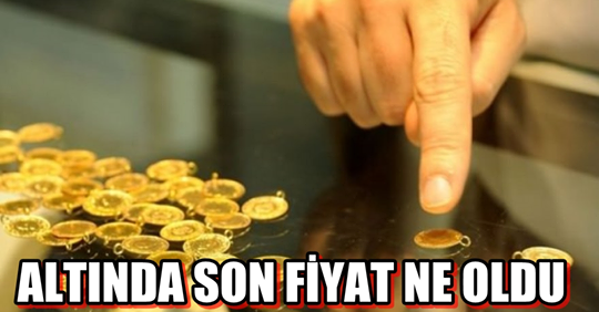 ALTIN NE KADAR OLDU?