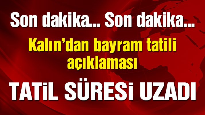 Kurban Bayramı Tatili Uzatıldı..!