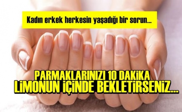 PARMAKLARINIZI 10 DAKİKA BOYUNCA LİMONUN İÇİNDE BEKLETİRSENİZ