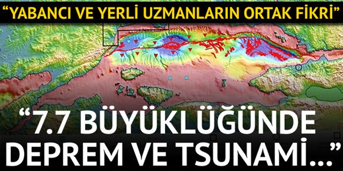 EN KÖTÜ SENARYOYA GÖRE DEPREM BÜYÜKLÜĞÜ 7.7 OLACAK...