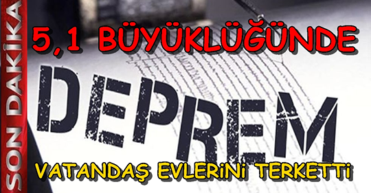 Son Dakika…5,1 Büyüklüğünde Deprem..