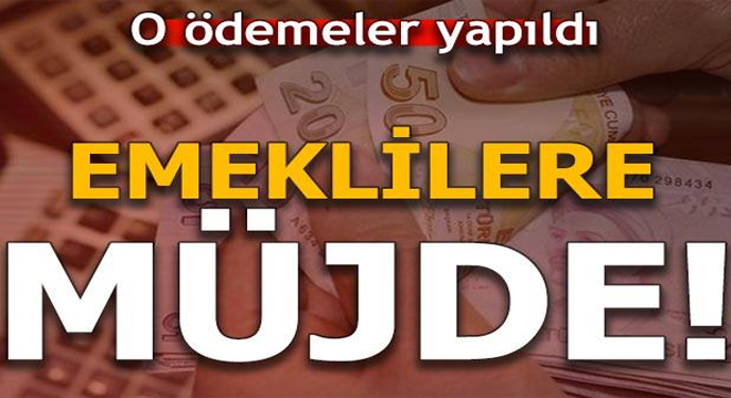 BAYRAM'DA EMEKLİLERE MÜJDE! O ÖDEMELER YAPILDI