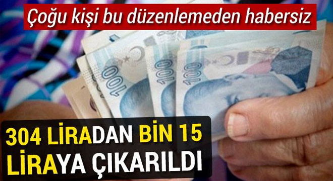 ÇOĞU KİŞİ HABERSİZ! 304 LİRADAN BİN 15 LİRAYA ÇIKARILDI