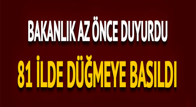 Bakanlık Az Önce Duyurdu