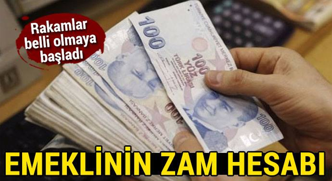 Emekli zammında rakamlar belli olmaya başladı