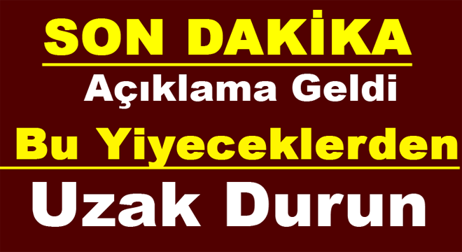 Bu yiyeceklerden uzak durun!