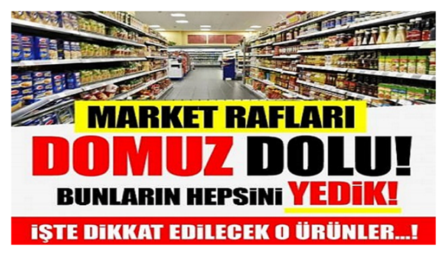 Raflar Domuz Yağı ve Eti Dolu…