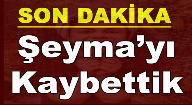 Şeyma’dan Haber Geldi