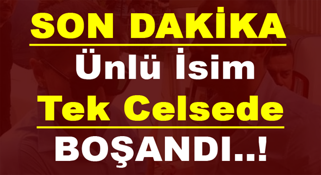 Ünlü İsim Tek Celsede Boşandı..!