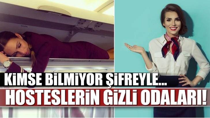 HOSTESLERİN UÇAKLARDAKİ GİZLİ YATAK ODALARI İFŞA OLDU! GÖRÜNCE ŞOK OLACAKSINIZ