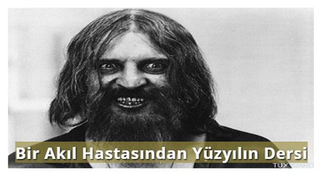 Bir Akıl Hastasından Yüzyılın Dersi